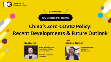 China’s Zero-COVID Policy: Recent Developments & Future Outlook (IOG Geoeconomic Insights)