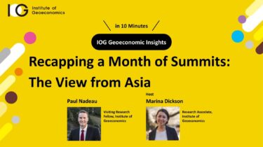 Recapping a Month of Summits: The View from Asia (IOG Geoeconomic Insights)